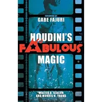 Houdini's Fabulous Magic - Walter B Gibson, Morris N Young