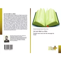 J'ai tué Abd-ru-Shin: Gardez-vous avec soin du message du Graal (French Edition) - Edmond Kamango Selemani Sheta-Sheta