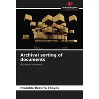 Archival sorting of documents: A systemic approach - Everaldo Bezerra Chaves