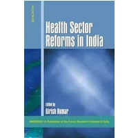 Health Sector Reforms in India - Girish Kumar