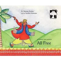 All Free: A Folktale from Gujarat - Mamata Pandya