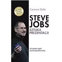 Steve Jobs Sztuka prezentacji - Carmine Gallo