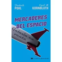 Mercaderes del espacio (Clásicos Minotauro) - Frederik Pohl, C. M. Kornbluth