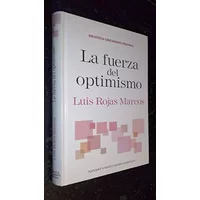 La fuerza del optimismo - Luis Rojas Marcos
