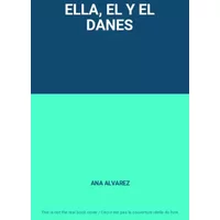 ELLA, EL Y EL DANES - ANA ALVAREZ