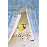 TODO SOBRE EL AMOR: VOL. 6º LA SAGA DE LOS CYNSTER: 00000 (AMOR Y AVENTURA) - Stephanie Laurens