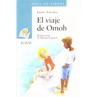 El viaje de Omoh / Omoh's Journey - Jaume Terradas, Montse Espanyol