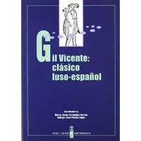 Gil Vicente : clásico Luso-Español - FERNANDEZ GARCIA