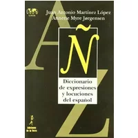 Diccionario de expresiones y locuciones del español: 33 (Biblioteca Nuestro Mundo, Logos) - Juan Antonio Martínez López, Annette Myre Jørgensen