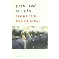 Todo son preguntas (ATALAYA PEQUEÑO) - Juan José Millás