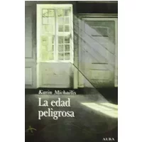 La edad peligrosa (Clásica) - Karin Michaëlis