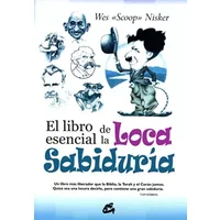LIBRO ESENCIAL DE LA LOCA SABIDURÍA, EL (KALEIDOSCOPIO) - Wes Scoop Nisker