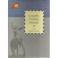 Gargallo, Condoy, Serrano - Ángel Azpeitia Burgos