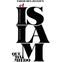 El islam que da miedo (Libros Singulares (LS)) - Tahar Ben Jelloun