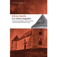 Almas Juzgadas,Las - MIKLÓS BÁNFFY
