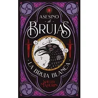 Asesino De Brujas: La bruja blanca (#Fantasy) - SHELBY MAHURIN