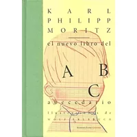 El nuevo libro del abecedario (SIN COLECCION) - Karl Philipp Moritz
