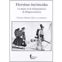 HEROINAS INCOMODAS O,VARIAS (RUBEO) - FRANCISCO MARTINEZ HOYOS
