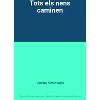 Tots els nens caminen - Gessamí Forner Vallés