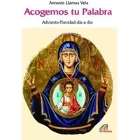 Acogemos tu Palabra: Adviento-Navidad día a día (Candil encendido) - Antonio Llamas Vela