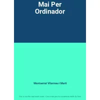 Mai Per Ordinador - Montserrat Vilarmau i Martí