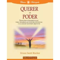 Querer es poder (SIN COLECCION) - Orison Swett Marden