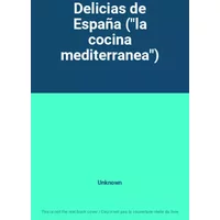 Delicias de España ("la cocina mediterranea") - Unknown