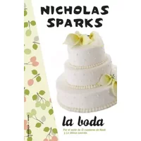 Boda,La - Biblioteca Nicholas Spa - Nicholas Sparks