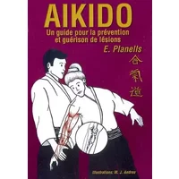 Aïkido: Un guide pour la prévention et guérison de lésions - Encarna Planells