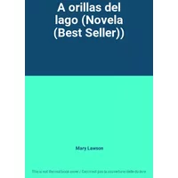 A orillas del lago (Novela (Best Seller)) - Mary Lawson