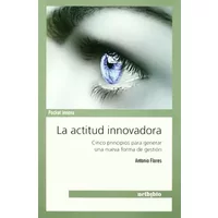 Actitud Innovadora,La (Pocket Innova) - Antonio Flores