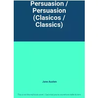 Persuasion / Persuasion (Clasicos / Classics) - Jane Austen