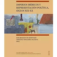 Imperios Ibéricos y Representación política, Siglos XIX-XX: 5 (Estudios Americanos. Tierra Nueva)