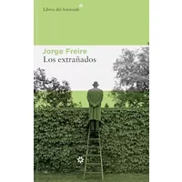 Los extrañados: 328 (Libros del Asteroide) - Jorge Freire Gutiérrez
