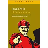 El profeta mudo (Narrativa del Acantilado) - Joseph Roth