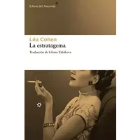 La Estratagema (LIBROS DEL ASTEROIDE) - Léa Cohen