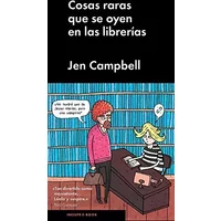 Cosas raras que se oyen en las librerias (Ensayo General) - Jen Campbell