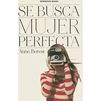 Se busca mujer perfecta (Reservoir Narrativa) - Anne Berest