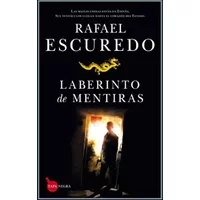 Laberinto De Mentiras - Rafael Escuredo Rodríguez
