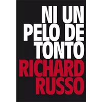Ni un pelo de tonto (EL REVES DE LA TRAMA) - Richard Russo