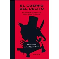 El cuerpo del delito: Antología de relatos policiacos clásicos: 328 (Libros del Tiempo) - Edgar Allan Poe, Nathaniel Hawthorne, Wilkie Collins, Mark Twain, Oscar Wilde, Jack London