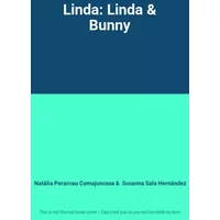 Linda: Linda & Bunny - Natàlia Perarnau Comajuncosa, Susanna Sala Hernández