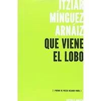QUE VIENE EL LOBO (I PREMIO DE POESÍA NICANOR PARRA) (Siltolá Poesía) - Itziar Mínguez Arnáiz