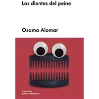 Los dientes del peine (NARRATIVA EXTRANJERA) - Osama Alomar