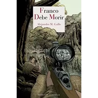 Franco debe morir: 127 (Literatura Reino de Cordelia) - Alejandro Martínez Gallo