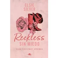 Reckless: Sin miedo: Chestnut Springs 4 (Contraluz) - Elsie Silver