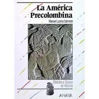 La america precolombina / The Pre-colombian America - MANUEL LUCENA SALMORAL