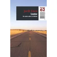 Louise.: Un conte sobre la felicitat (BUTXACA) - Jordi Coca