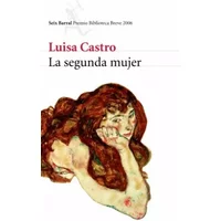 La Segunda Mujer/ the Second Woman - LUISA CASTRO