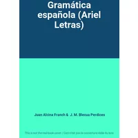 Gramática española (Ariel Letras) - Juan Alcina Franch, J. M. Blecua Perdices